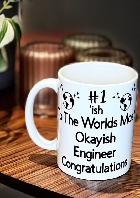 The World's most okayish 'Engineer' Novelty mug-can be personalised